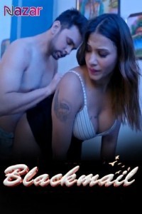 Blackmail (2024) Season 1 Nazar Web Series