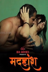 Madhuhosh (2024) Season 1 IBAMovies Web Series