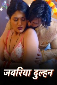 Jabariya Dulhan (2024) Season 1 Ratri Web Series