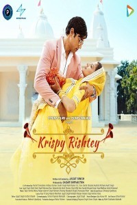 Krispy Rishtey (2024) Bollywood Hindi Movie