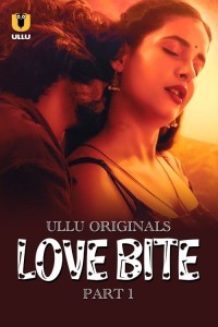 Love Bite (2024) Part 1 Ullu Web Series