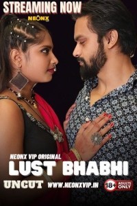 Lust Bhabhi (2024) NeonX Original Short Film