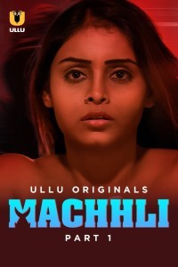 Machhli (2024) Season 1 Ullu Web Series