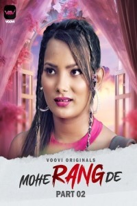 Mohe Rang De Part 2 (2024) Voovi Original Short Film