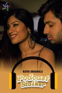 Podcast Stalker (2024) Season 1 Ratri Webseries