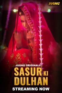 Sasur Ki Dulhan (2024) Season 1 Jugnu Web Series