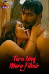 Tera Ishq Mera Fitoor (2024) Season 1 Atrangii Web Series