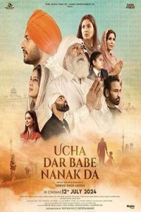 Ucha Dar Babe Nanak Da (2024) Punjabi Movie